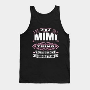 It's A Mimi Thing, You Wouldn't Understand Tank Top